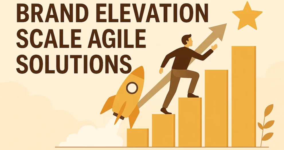 Brand Elevation Scale Agile