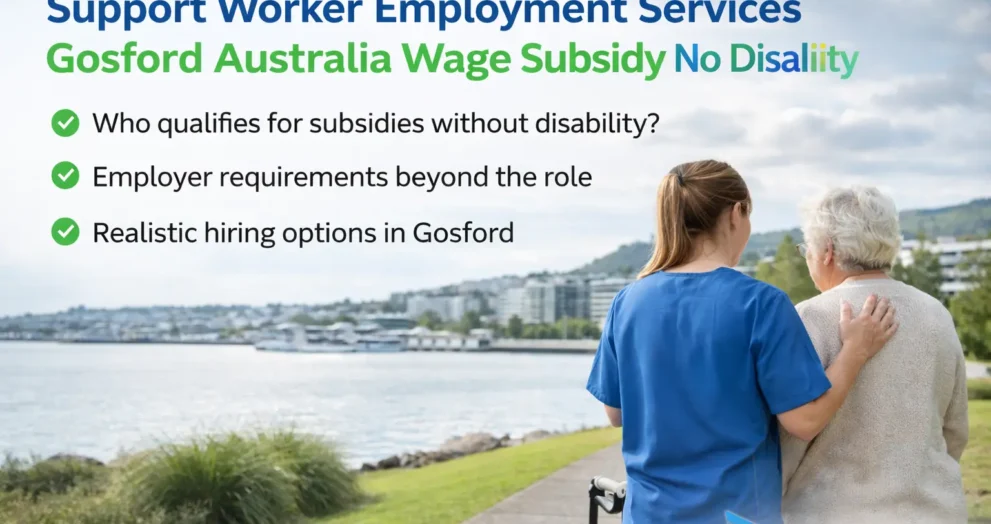 Support Worker Employment Services Gosford Australia Wage Subsidy No Disability