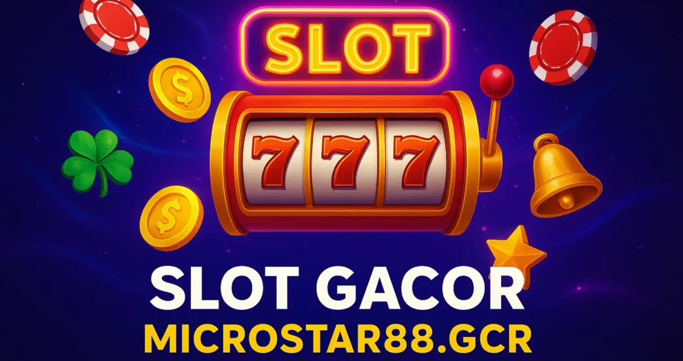 Slot Gacor Microstar88.gcr