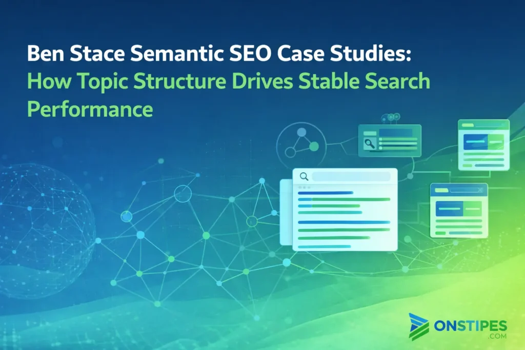 ben stace semantic seo case studies